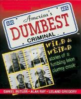 America's Dumbest Criminal ?