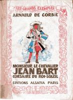 "Monsieur le Chevalier JEAN BART Corsaire du Roi-Soleil" Boys of Pierre Joubert