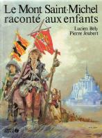 "Le Mont Saint Michel raconte aux enfants" and "Une histoire du Mont Saint Michel"  Drawings of Pierre Joubert